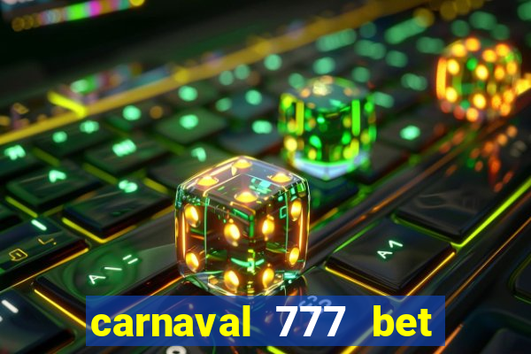 carnaval 777 bet paga mesmo